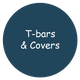 T-Bars & Covers