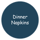 Dinner Napkins