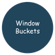 Window Buckets