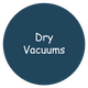 Dry Vacuums