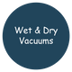 Wet & Dry Vacuums