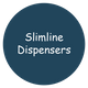 Slimline Dispensers