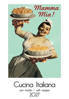 Istituto Fotocromo Italiano - 2027 Art Calendar - Medium Size 24 x 34 cm - Cucina Italiana (With Recipes)