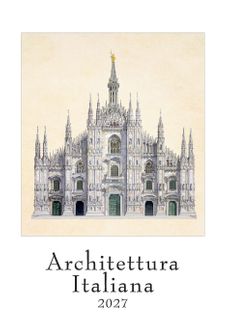 Istituto Fotocromo Italiano - 2027 Art Calendar - Medium Size 24 x 34 cm - Architettura Italiana (Milano)