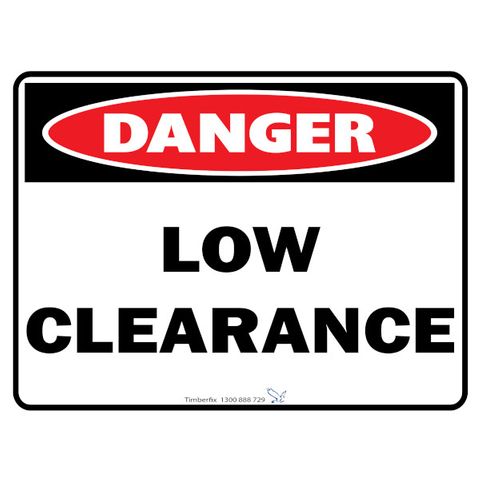 Danger - Low Clearance - 600mm x 450mm - Poly