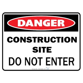 Danger - Construction Site - Do Not Enter - 600mm x 450mm - Poly