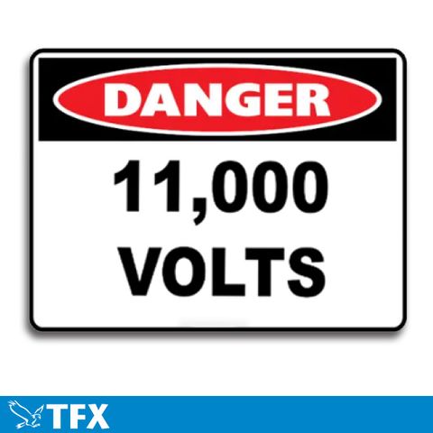 Danger - 11,000 Volts  600 x 450 Poly