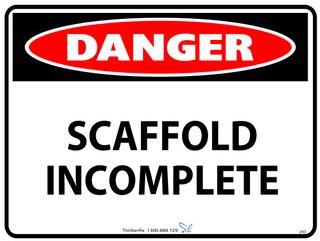 Danger - Scaffold Incomplete - 600mm x 450mm - Poly
