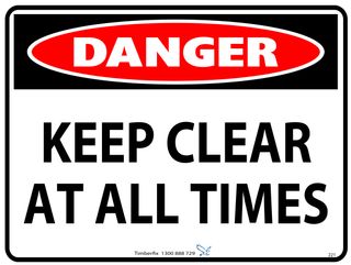 Danger - Keep Clear At All Times - 600mm x 450mm - Poly