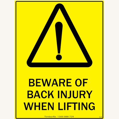 Beware of Back Injury When Lifting - Black on Yellow - 600mm x 450mm - Poly Sign