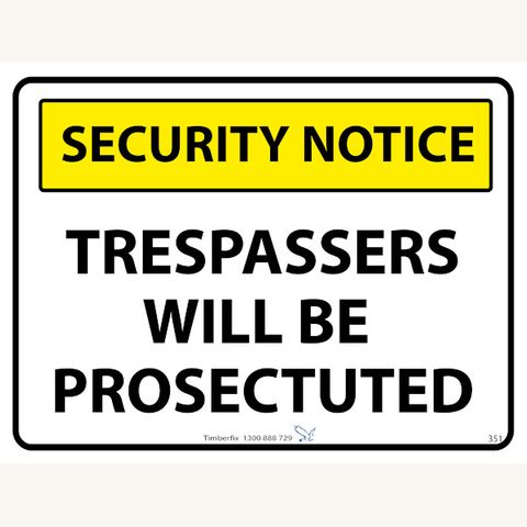 Security Notice - Trespassers Will Be Prosecuted - Black on Yellow - 600mm x 450mm - Poly Sign