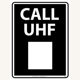 Call UHF - Black on White - 600mm x 450mm - Poly Sign