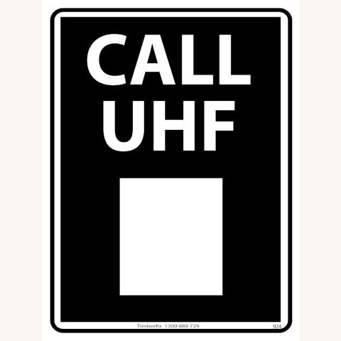 Call UHF - Black on White - 600mm x 450mm - Poly Sign