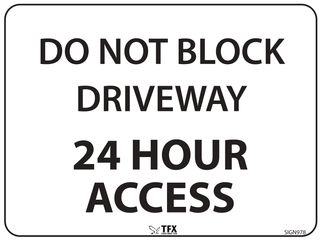 Do Not Block Driveway - 24 Hour Access - Black on White - 600mm x 450mm - Poly Sign