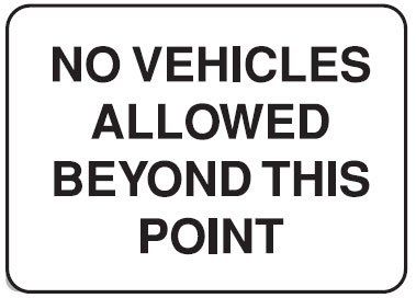 No Vehicles Beyond This Point - Black on White - 600mm x 450mm - Poly Sign