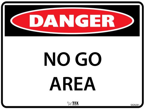Danger - No Go Area - 600mm x 450mm - Poly