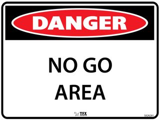 Danger - No Go Area - 600mm x 450mm - Poly