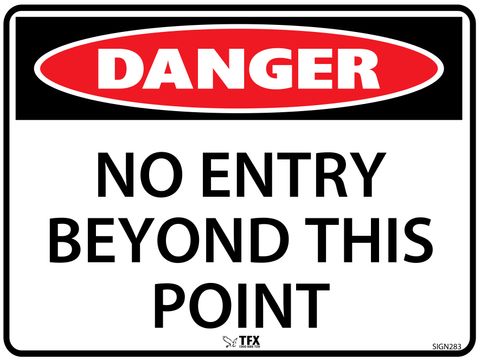 Danger - No Entry Beyond This Point - 600mm x 450mm - Poly