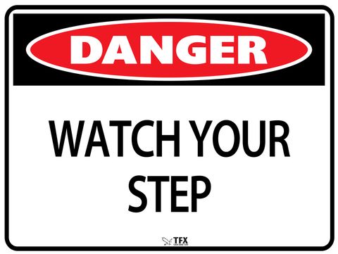 Danger - Watch Your Step - 600mm x 450mm - Poly