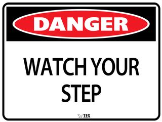 Danger - Watch Your Step - 600mm x 450mm - Poly