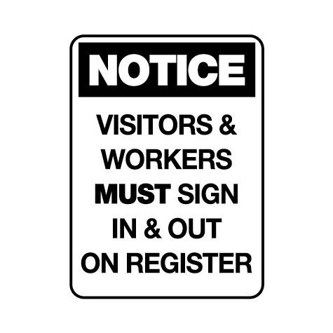 Notice - Visitosr & Workers Must Sign In/Out On Register - 600mm x 450mm - Poly Sign