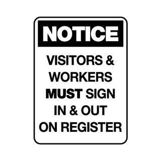 Notice - Visitosr & Workers Must Sign In/Out On Register - 600mm x 450mm - Poly Sign