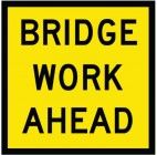 Bridgework Ahead - Aluminium Sign - Class 1 Reflective - 900mm x 600mm