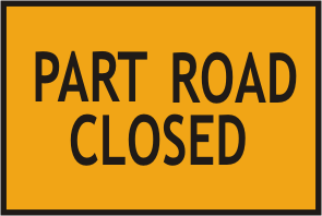 Part Road Closed - Aluminium Sign - Class 1 Reflective - 900mm x 600mm