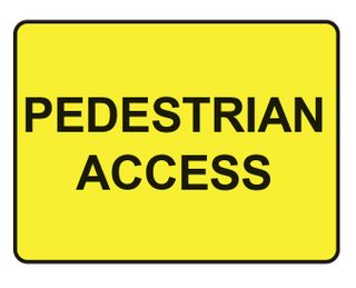 Pedestrians Access - Black on Yellow - 600mm x 450mm - Poly Sign