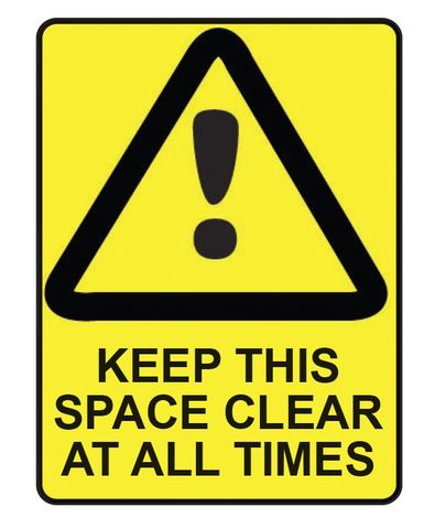 Keep This Space Clear At All Times - Black on Yellow - 600mm x 450mm - Poly Sign