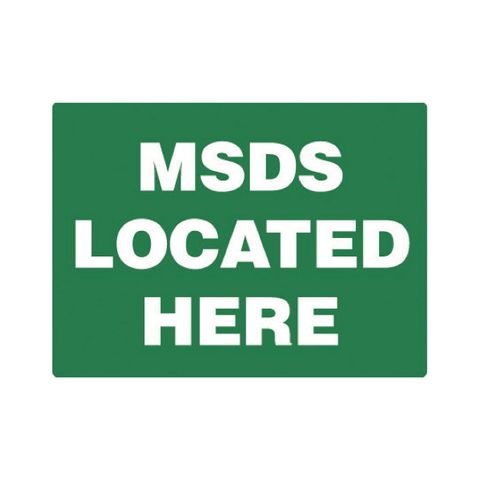MSDS Located Here - 450mm x 300mm - Poly Sign