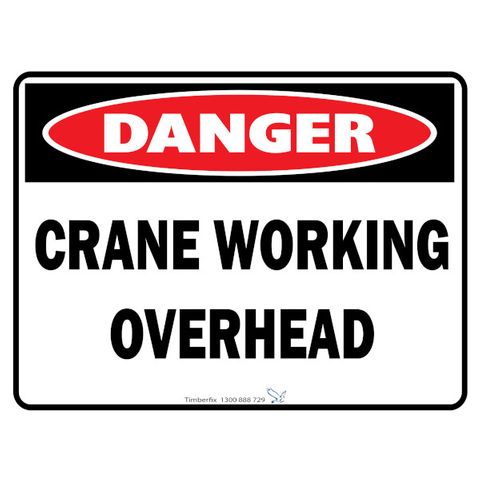 Danger - Crane Working Overhead - 600mm x 450mm - Poly
