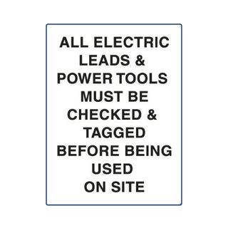 All Electric Leads & Power Tools Must Be Tagged - 600mm x 450mm - Poly Sign