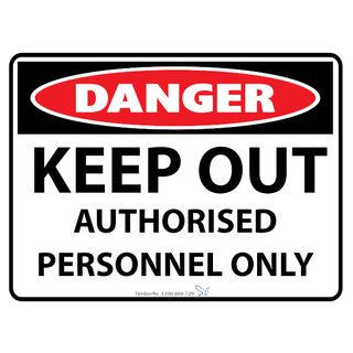 Danger - Keep Out - Authorised Personnel Only - 600mm x 450mm - Poly