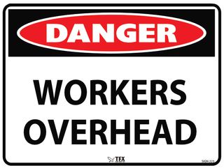 Danger - Workers Overhead - 600mm x 450mm - Poly