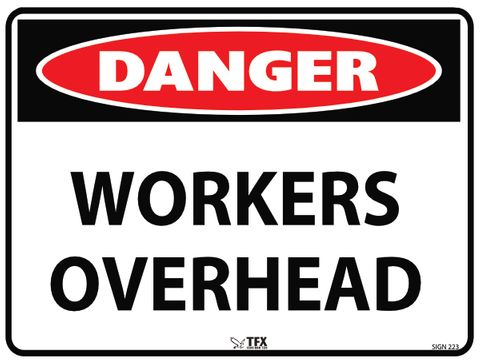 Danger - Workers Overhead - 600mm x 450mm - Poly