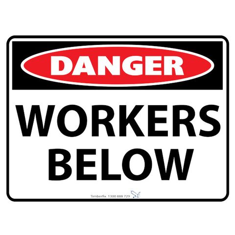 Danger - Workers Below - 600mm x 450mm - Poly