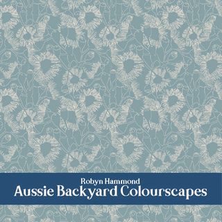 AUSSIE BACKYARD COLOURSCAPES - FEBRUARY 2027