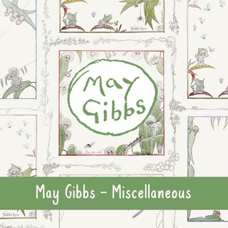MAY GIBBS MISCELLANEOUS