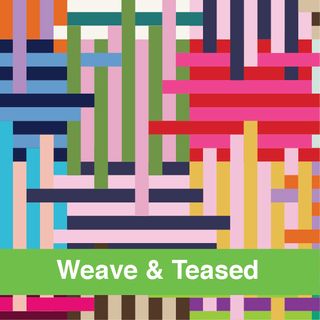 WEAVE & TEASED - FEBRUARY 2027