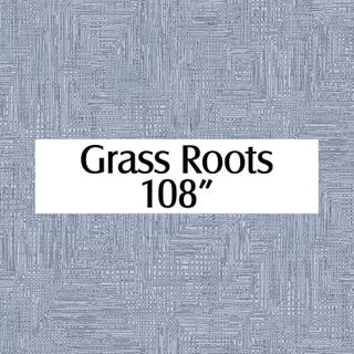 GRASS ROOTS 108"