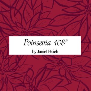 POINSETTIA 108" - MAY 2025