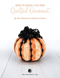 PEEKABOO PUMPKIN NO SEW ORNAMENT BY THE ORNAMENT G