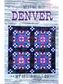 MEET ME IN DENVER BY MY BESTE QUILT CO.