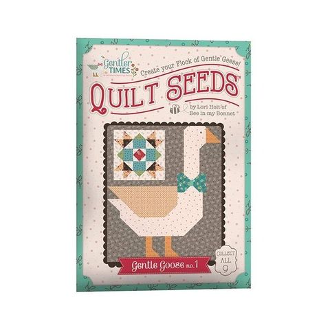 LORI HOLT GENTLER TIMES QUILT SEEDS #1