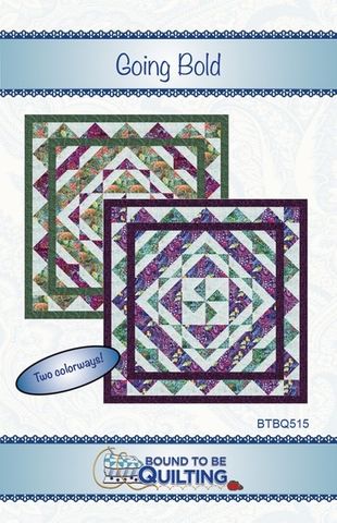 GOING BOLD BY BOUND TO BE QUILTING