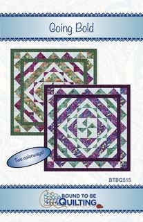 GOING BOLD BY BOUND TO BE QUILTING