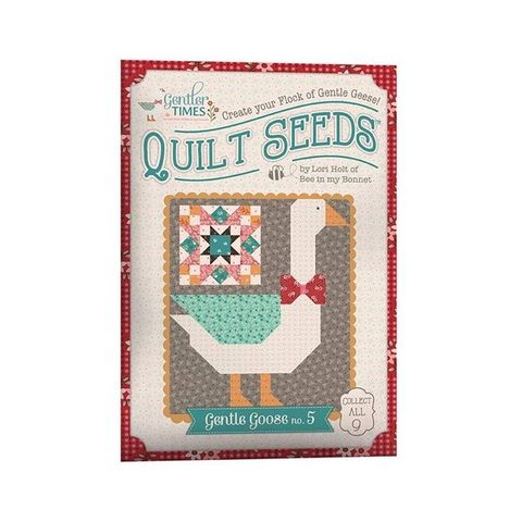 LORI HOLT GENTLER TIMES QUILT SEEDS #5