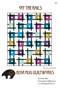 OFF THE RAILS BY BEAR HUG QUILTWORKS