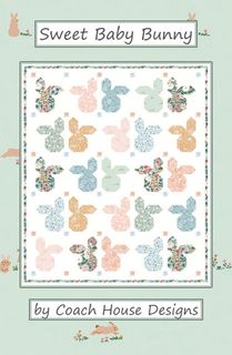 COACH HOUSE DESIGNS SWEET BABY BUNNY QUILT PATTERN